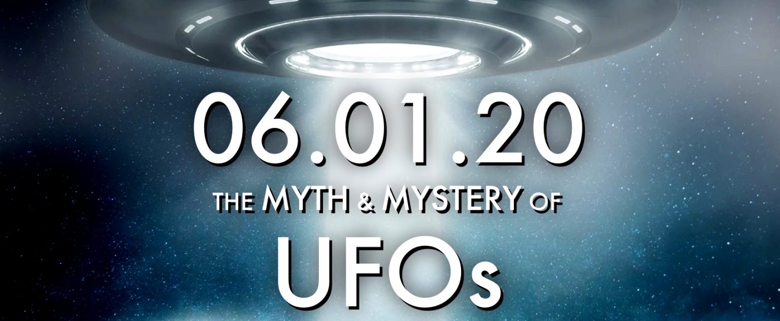 06.01.20. The Myth and Mystery of UFOs - The Micah Hanks Program