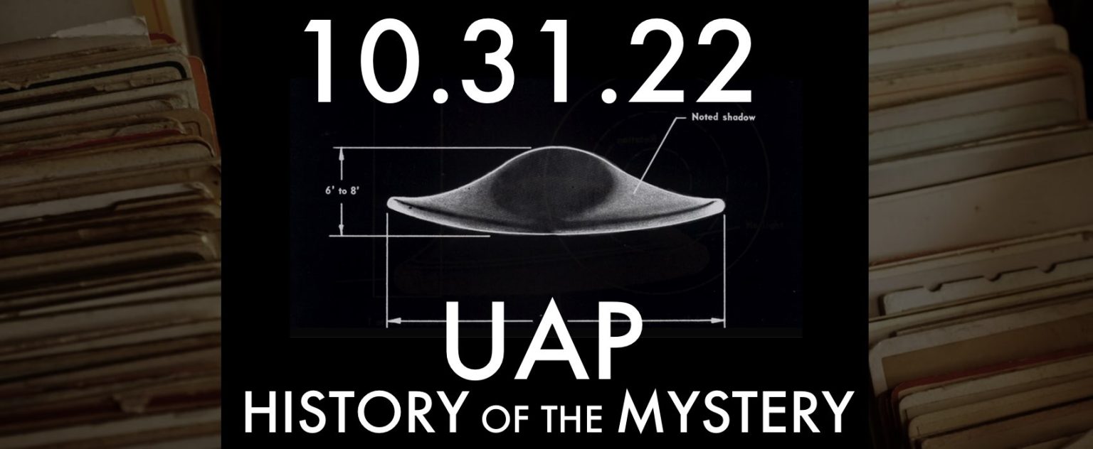 103122 Uap History Of The Mystery The Micah Hanks Program 7117